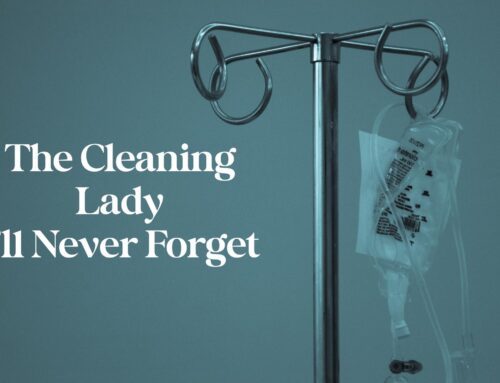 The Cleaning Lady I’ll Never Forget